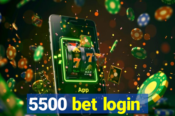 5500 bet login